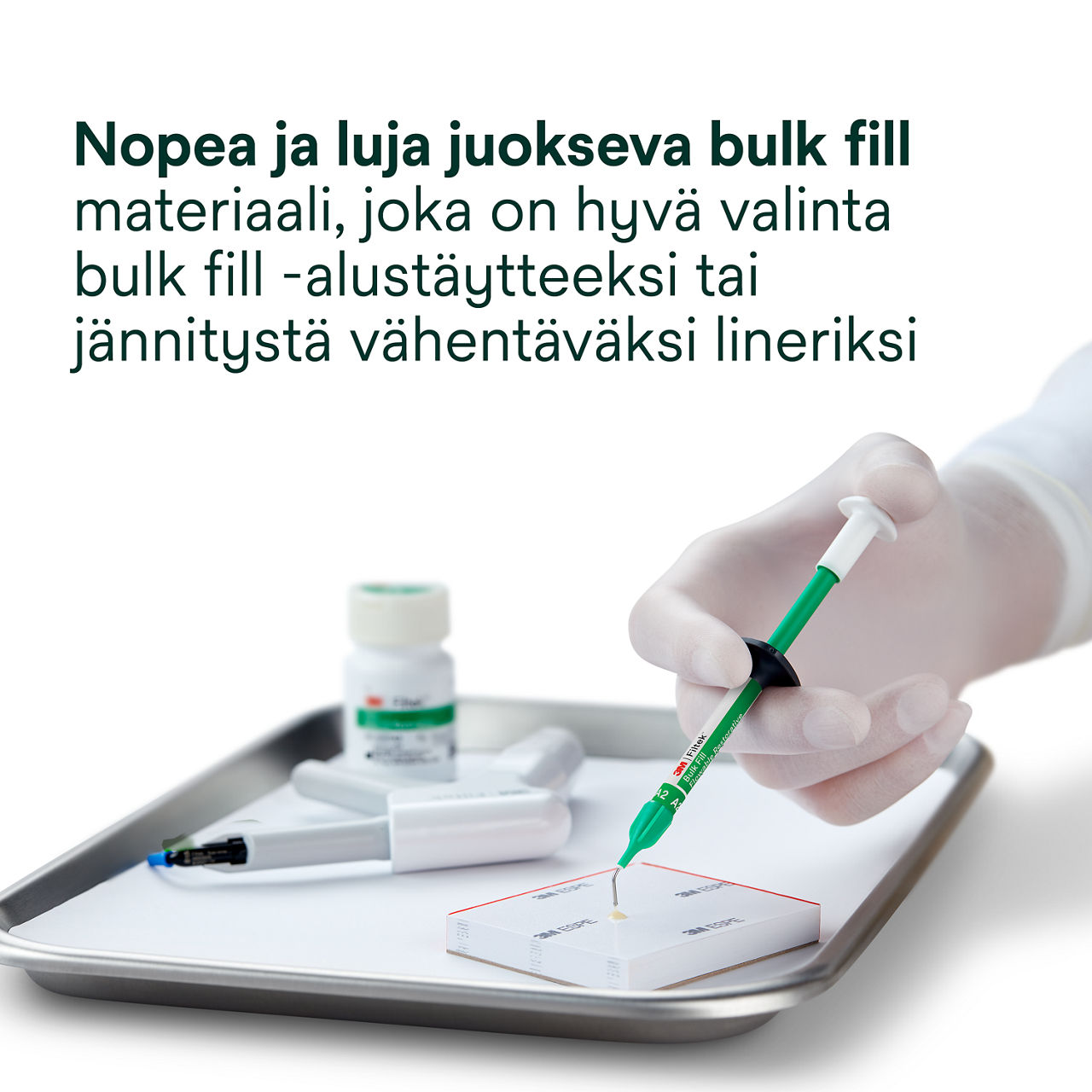 1- Filtek Bulk Fill Flowable Capsule: Nopea ja luja juokseva bulk fill -materiaali