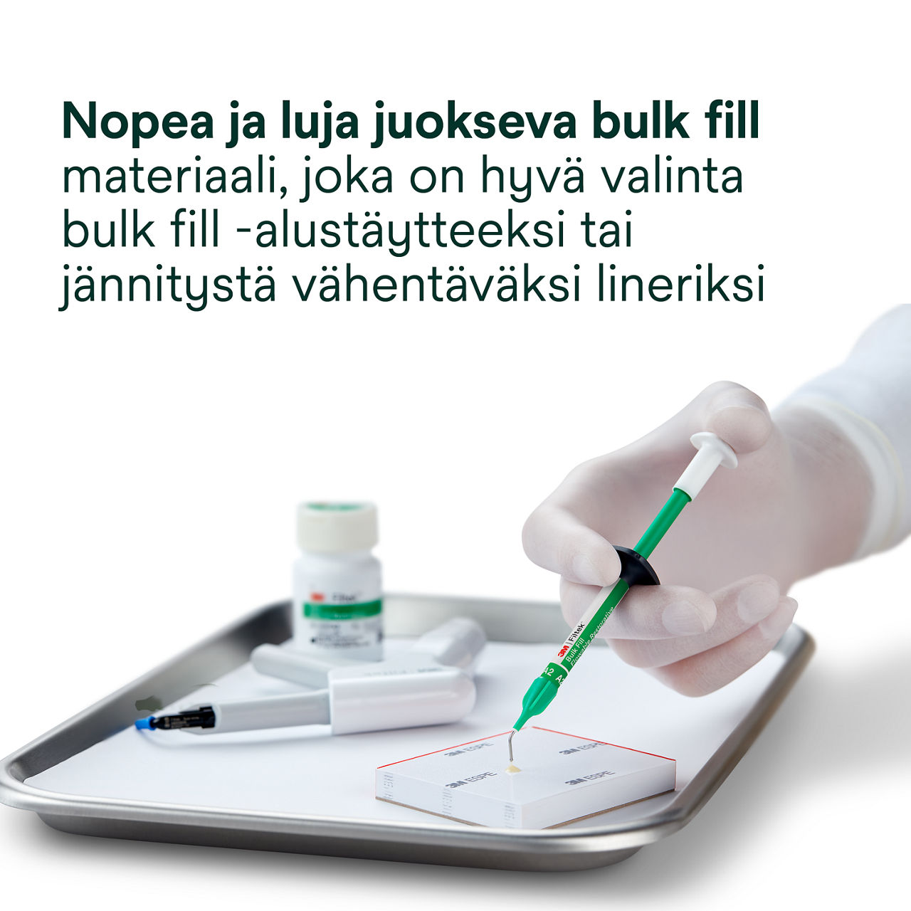 1- Filtek Bulk Fill Flowable Syringe: Nopea ja luja juokseva bulk fill -materiaali