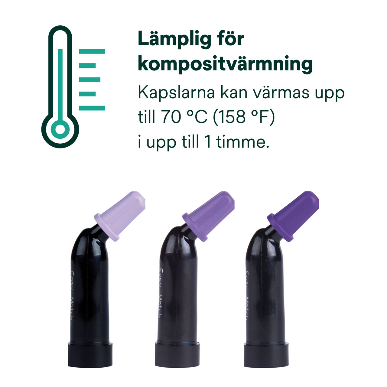 (4) Filtek™ Easy Match Universal Restorative Lämplig för kompositvärmning Bplus 8