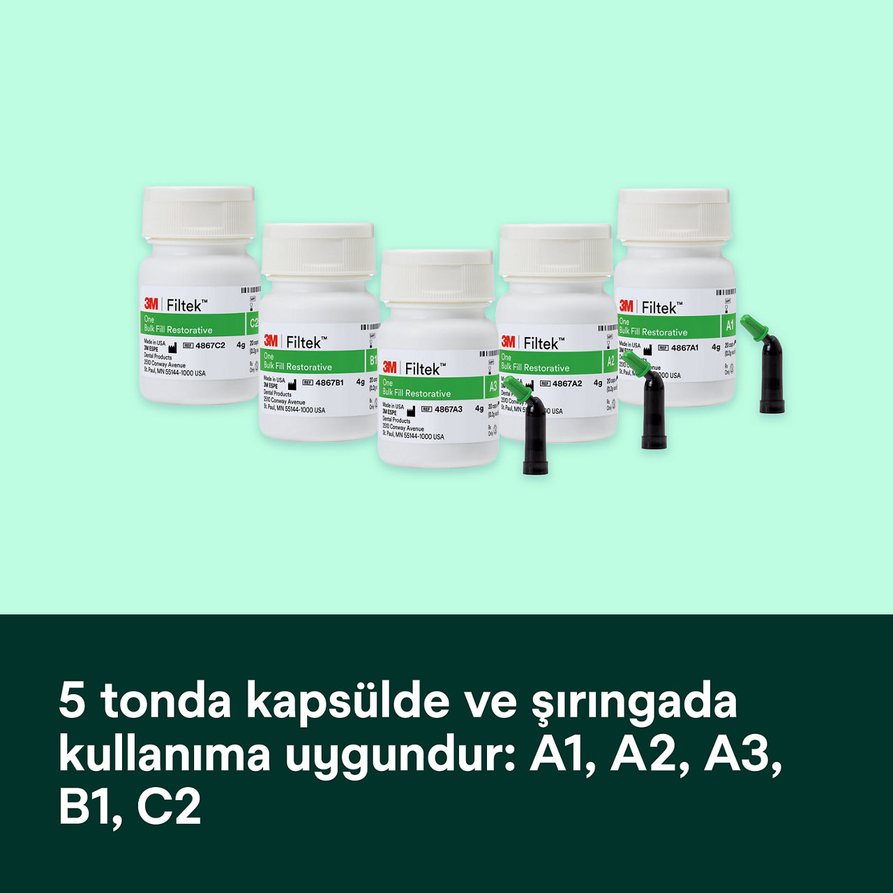 6- Filtek One Bulk Fill: 5 tonda kapsülde ve şırıngada kullanıma uygundur: A1, A2, A3, B1, C2
