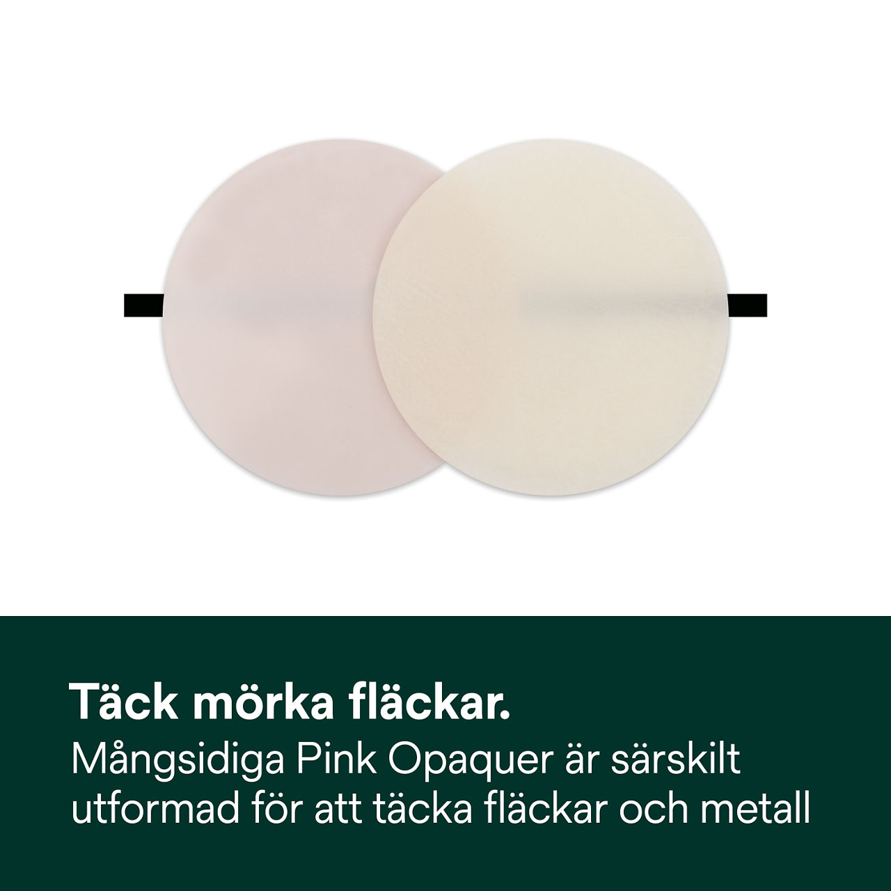 3- Filtek™ Universal: Täck mörka fläckar