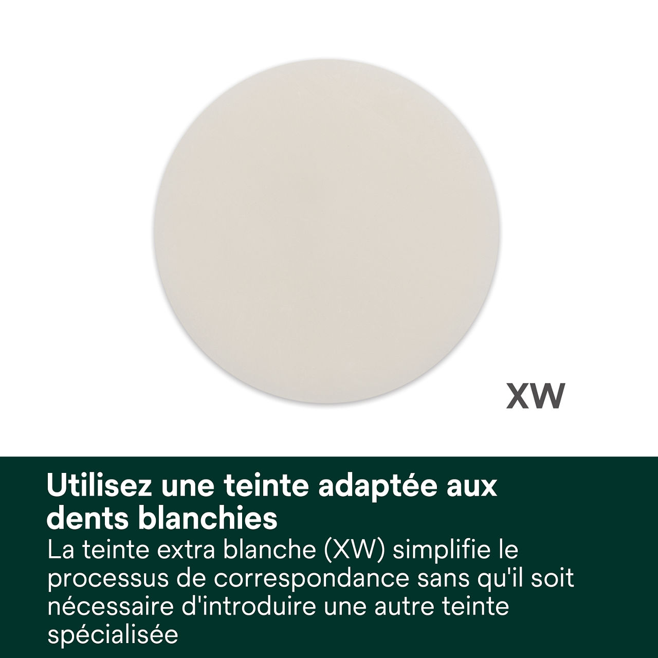 4- Filtek™ Universal: Utilisez une teinte adaptée aux dents blanchies
