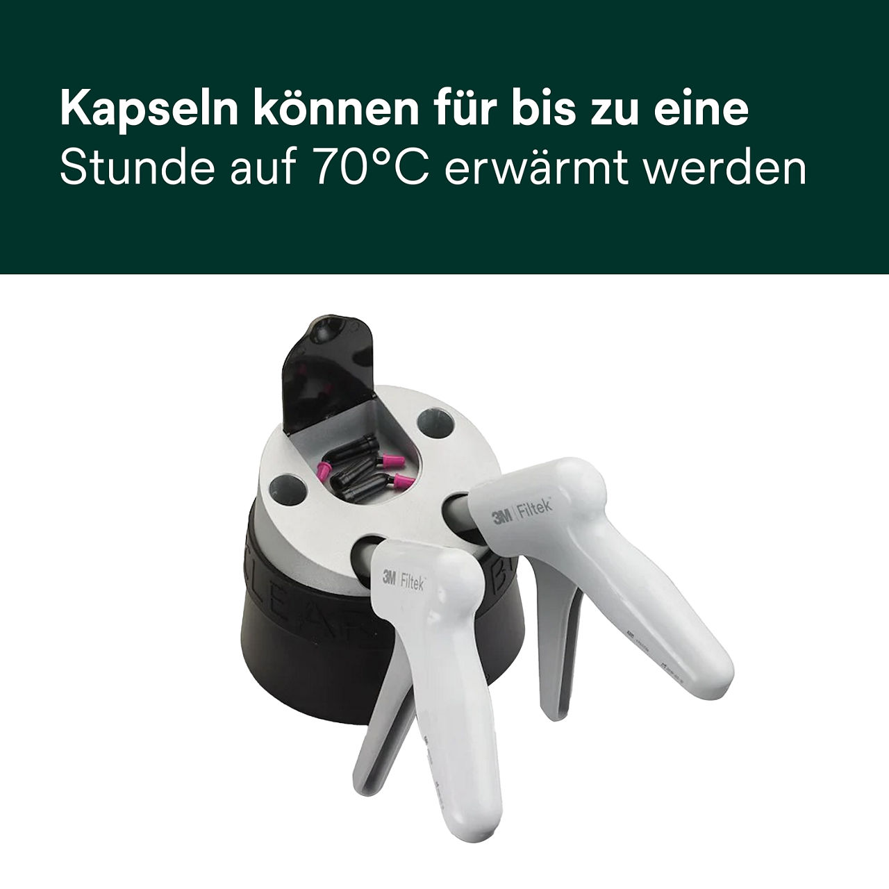 5- Filtek Universal: Kapseln können bis zu eine Stund auf 70° erwärmt werden.