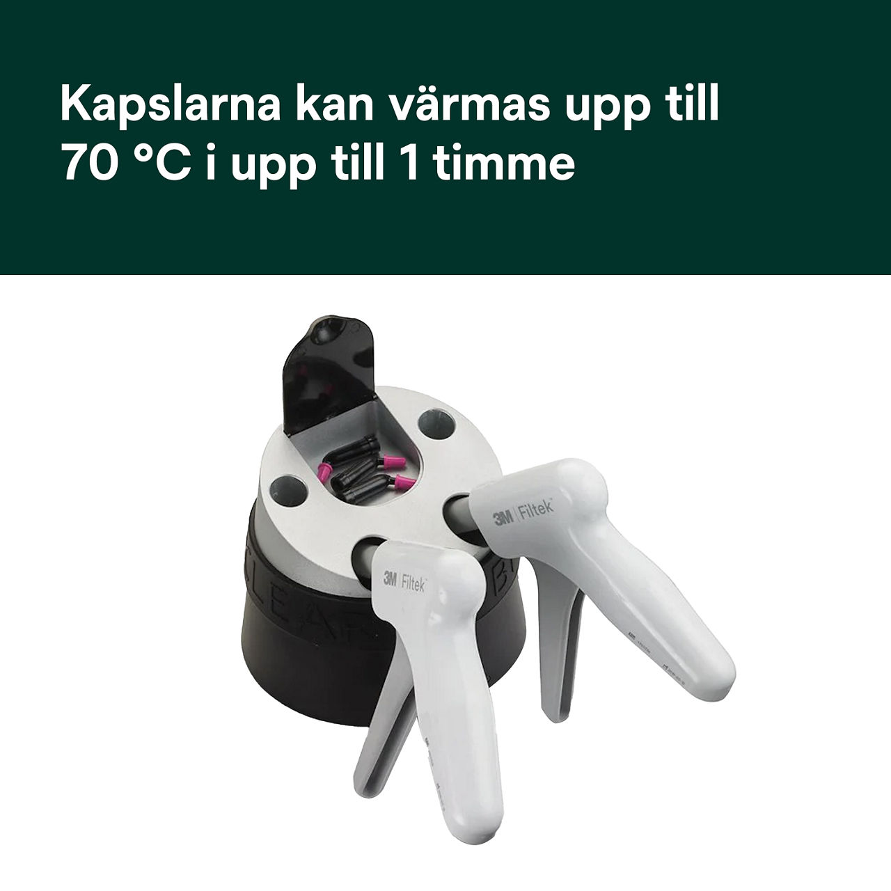 5- Filtek™ Universal: Kapslarna kan värmas upp till 70 °C