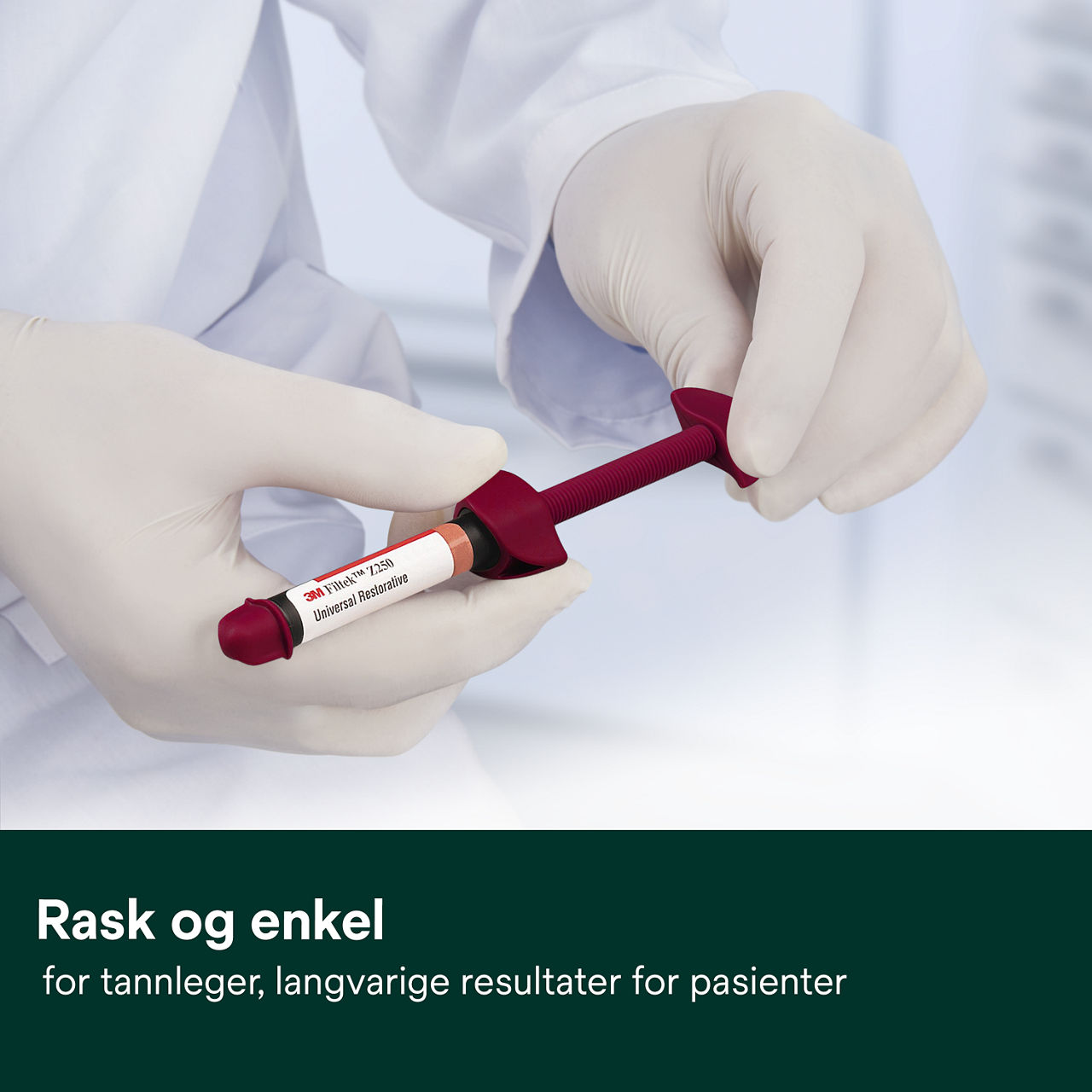 1- Filtek™ Z250 Syringe: Rask og enkel for tannleger, langvarige resultater for pasienter