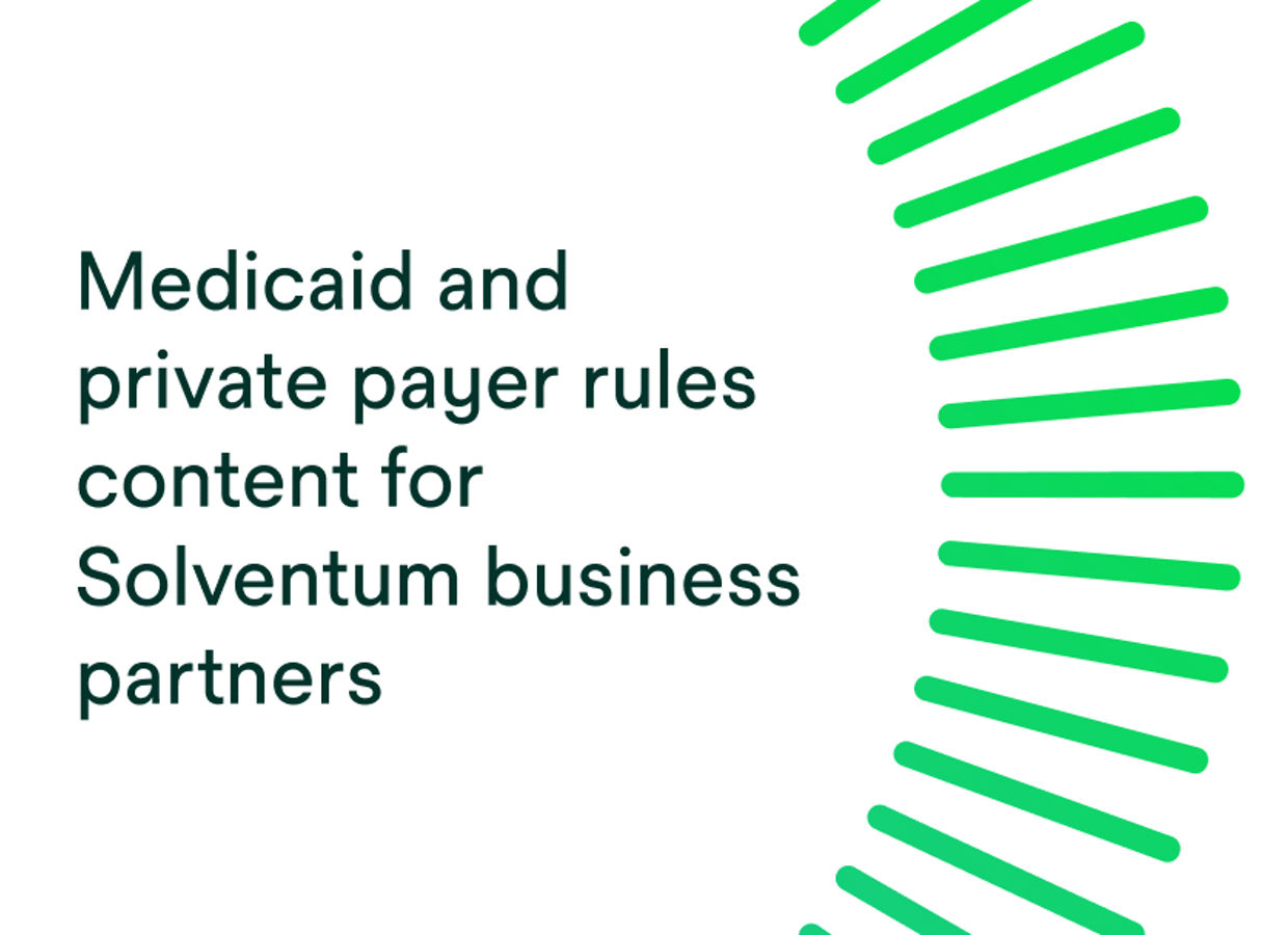 Medicaid and private payer rules content for Solventum business partners.