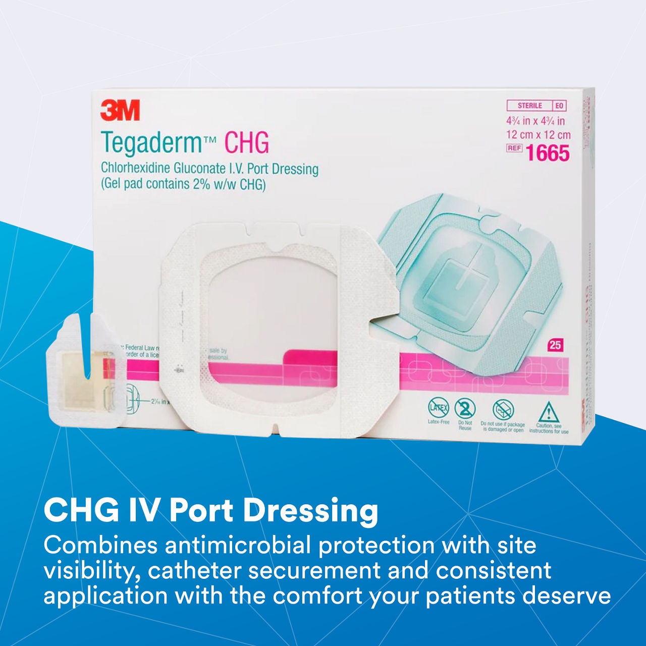 (1) Tegaderm CHG IV Port Dressing 1665: CHG IV Port Dressing