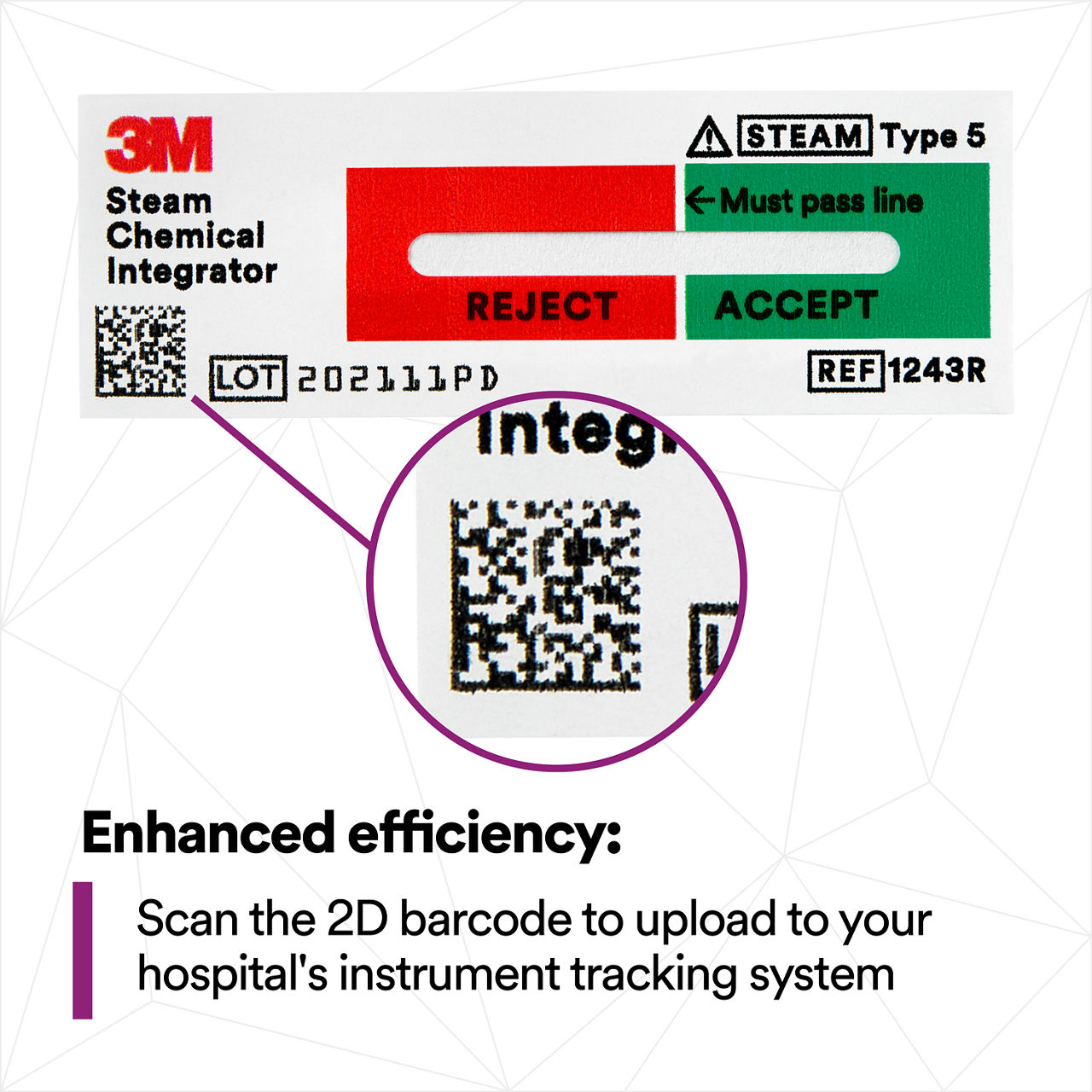 (3) Enhanced efficiency- Scan the 2D barcode to upload to your hospital's instrument tracking system