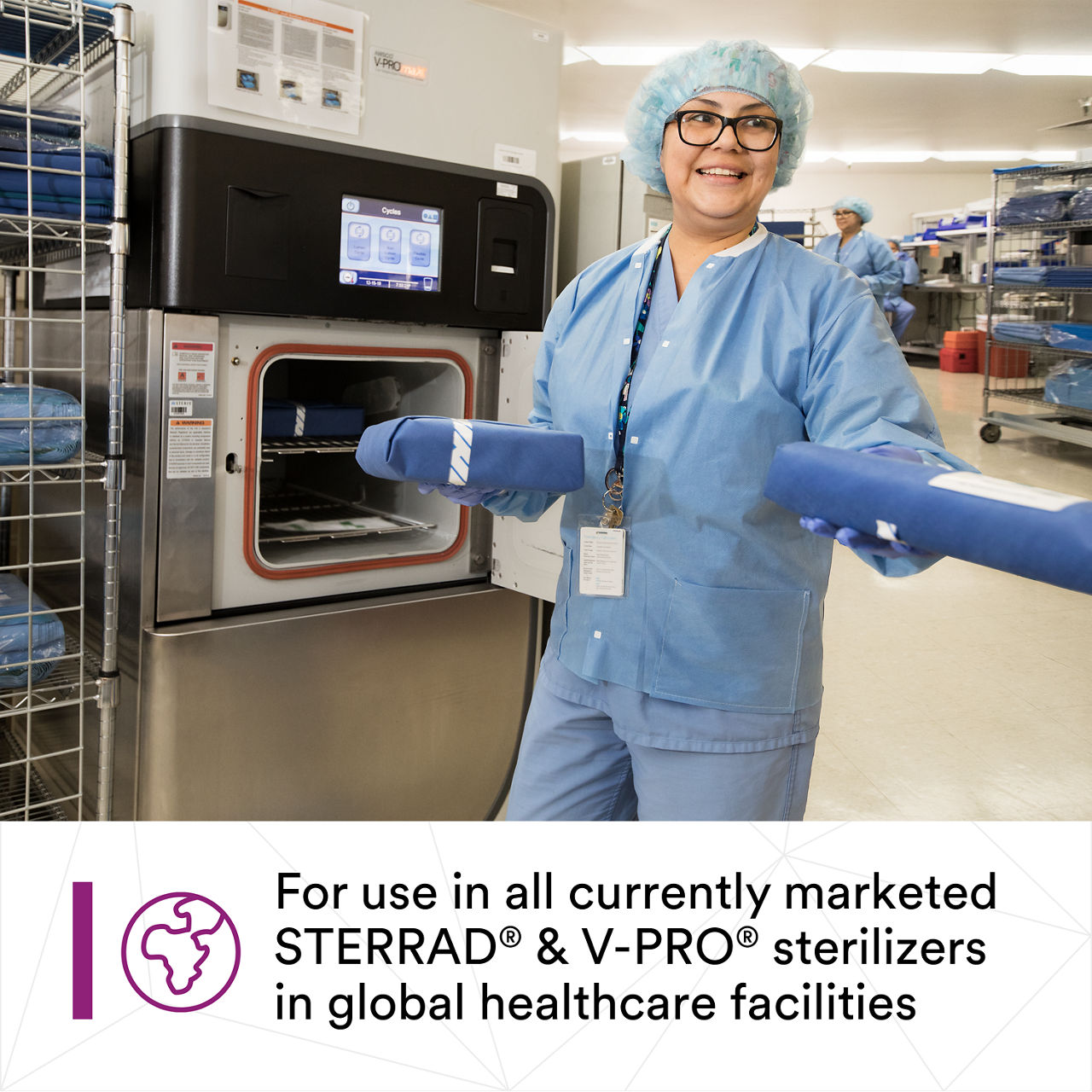 (3) For use in all currently marketed STERRAD and V-PRO sterilizers in global healthcare facilities