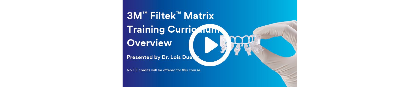 3M™ Filtek™ Matrix Training Curriculum Overview, Presented by Dr. Lois Duerst, Case Study Image, 665x333, rgb, jpg