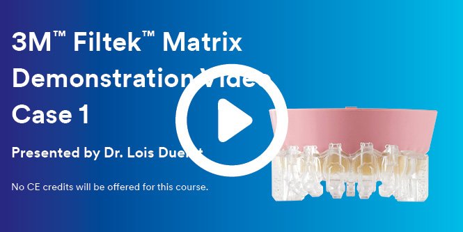 3M™ Filtek™ Matrix Demonstration Video Case 1, Presented by Dr. Lois Duerst, Case Study Image, 665x333, rgb, jpg