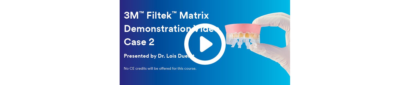 3M™ Filtek™ Matrix Demonstration Video Case 2, Presented by Dr. Lois Duerst, Case Study Image, 665x333, rgb, jpg