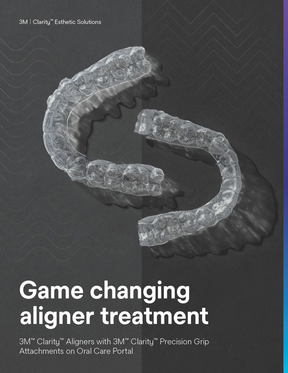 3M™ Clarity™ Aligners Flex + Force and the 3M™ Oral Care Portal: Advanced Tx Design from start to finish.