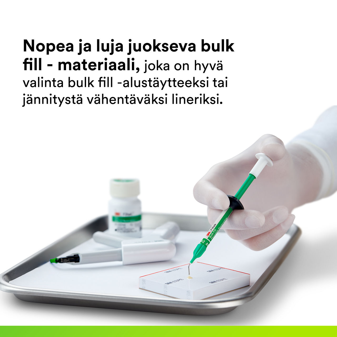 (1) 3M™ Filtek™ Bulk Fill -virtausruisku: Nopea ja vahva irtotäytteinen virtaava komposiitti