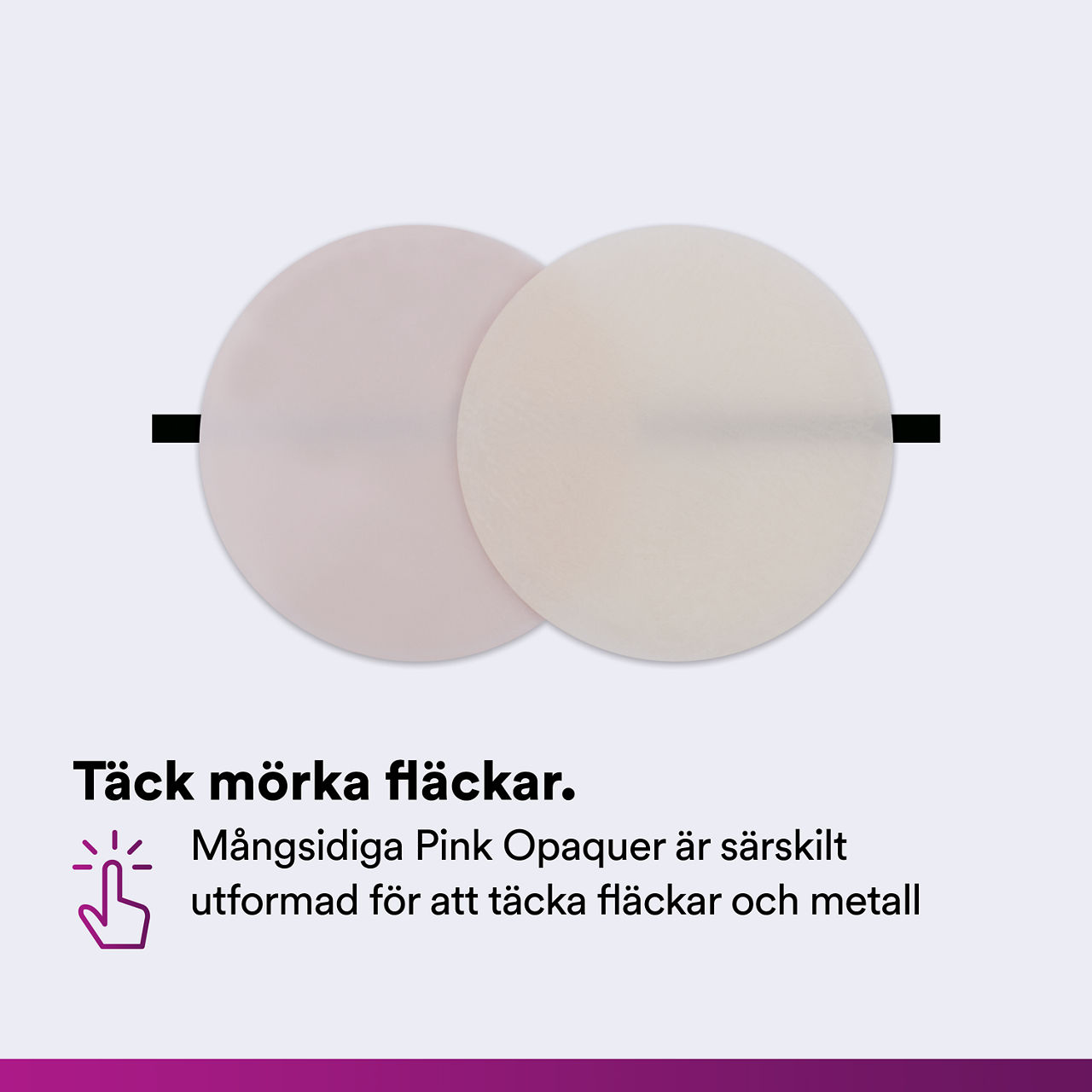 (3) Filtek Universal: Cover dark stains