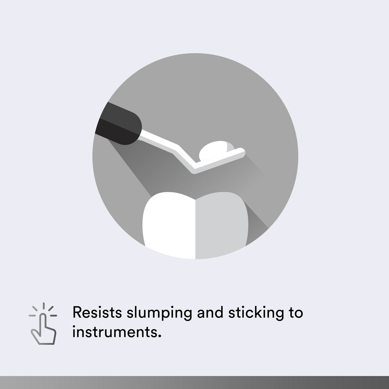 (2) Filtek Z250 Universal: Resists slumping