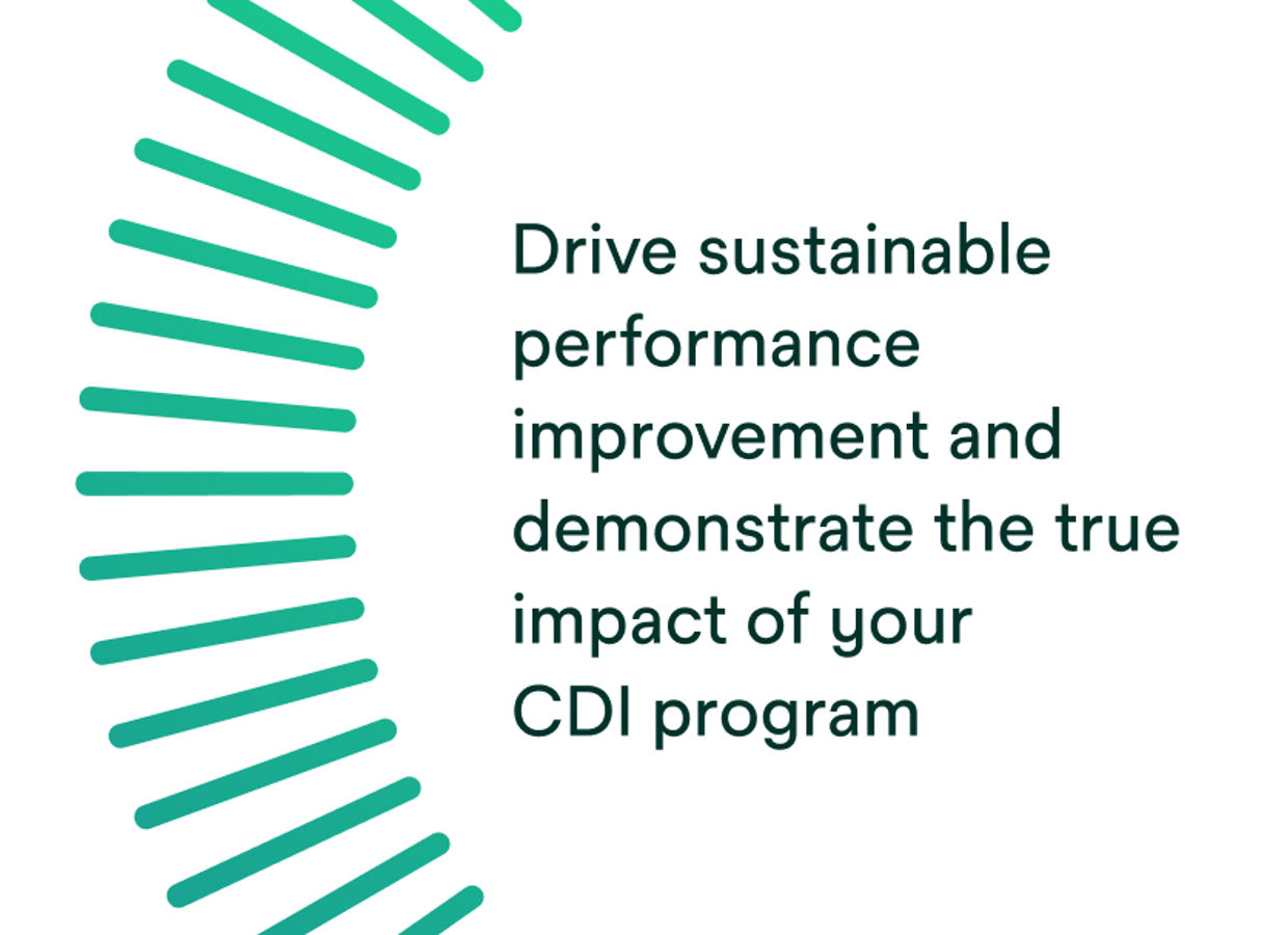 Drive sustainable performance improvement and demonstrate the true impact of your CDI program.