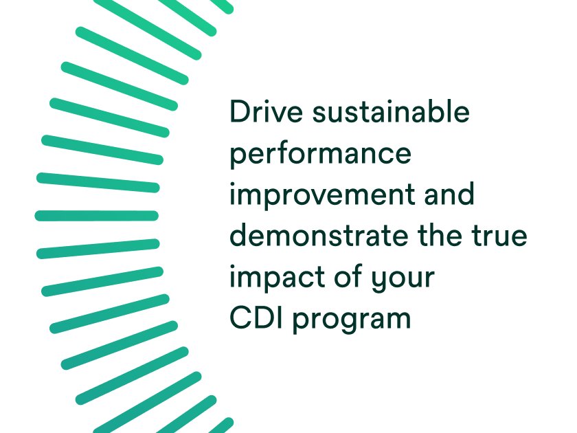 Drive sustainable performance improvement and demonstrate the true impact of your CDI program