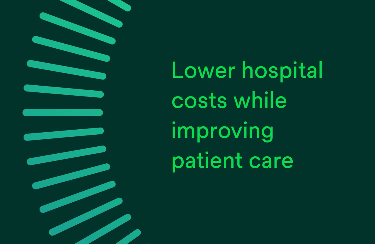 Lower hospital costs while improving patient care.