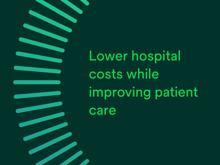 Lower hospital costs while improving patient care