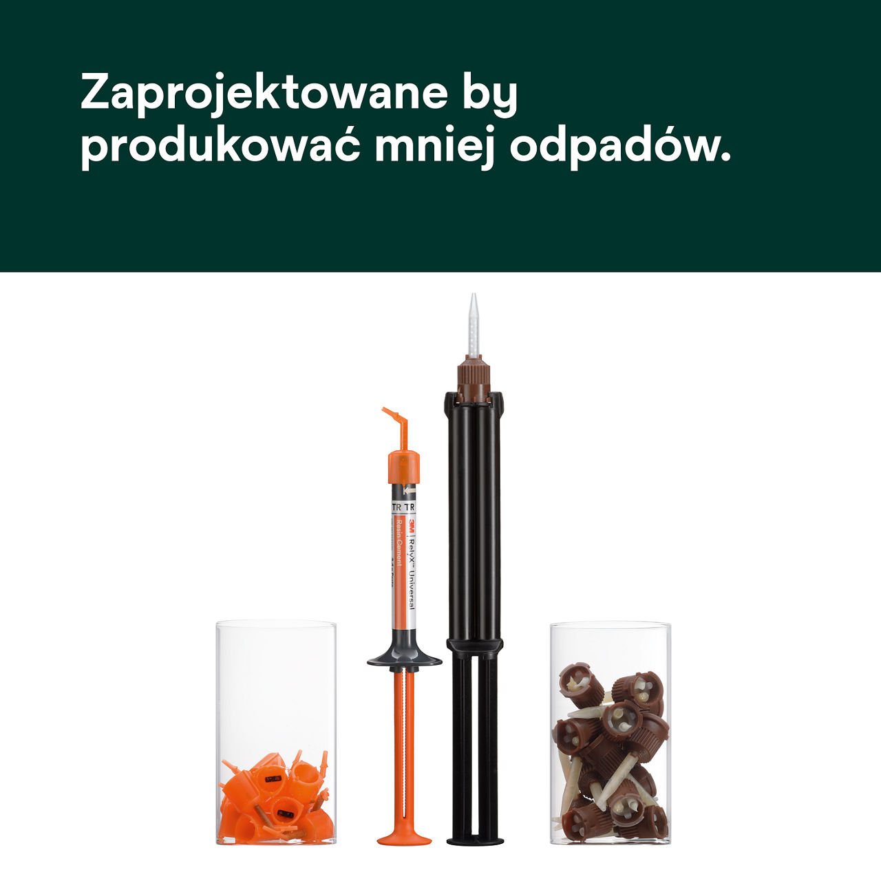 (2) RelyX™ Universal uniwersalny cement: Zaprojektowane by produkować mniej odpadów.