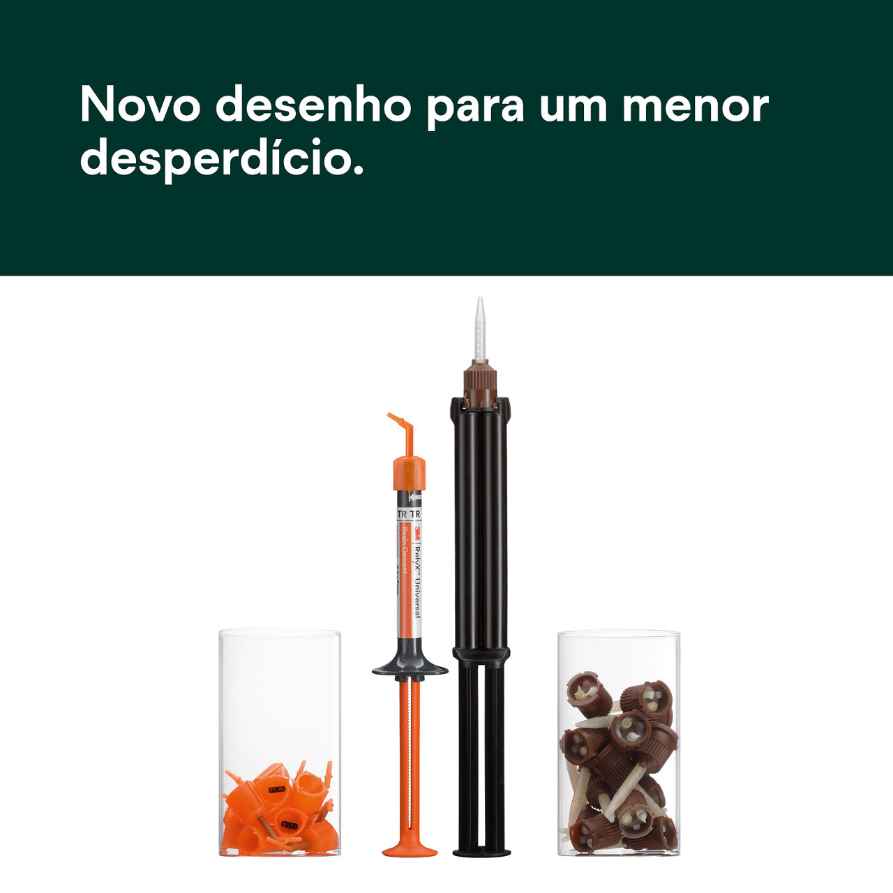 (2) Cimento de resina RelyX™ Universal cemento: Novo desenho para um menor desperdício.