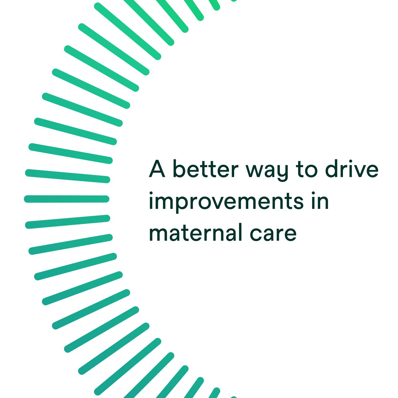 A better way to drive improvements in maternal care.