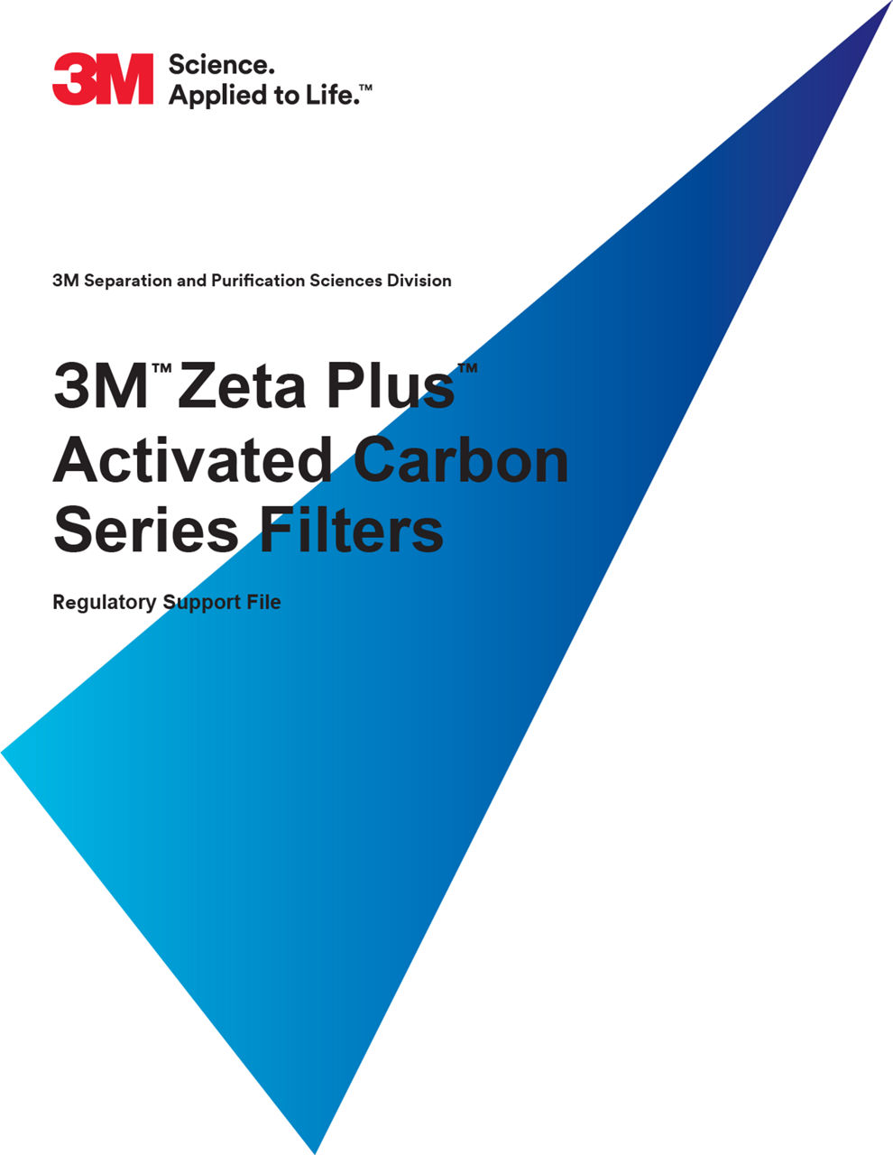 3M(TM) Zeta Plus(TM) Activated Carbon Series Filters Regulatory Support File