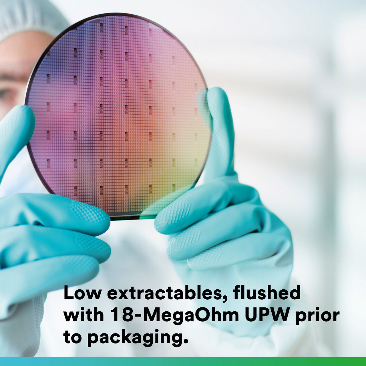 2 - LifeASSURE EPF: Low extractables, flushed with 18-MegaOhm UPW prior to packaging