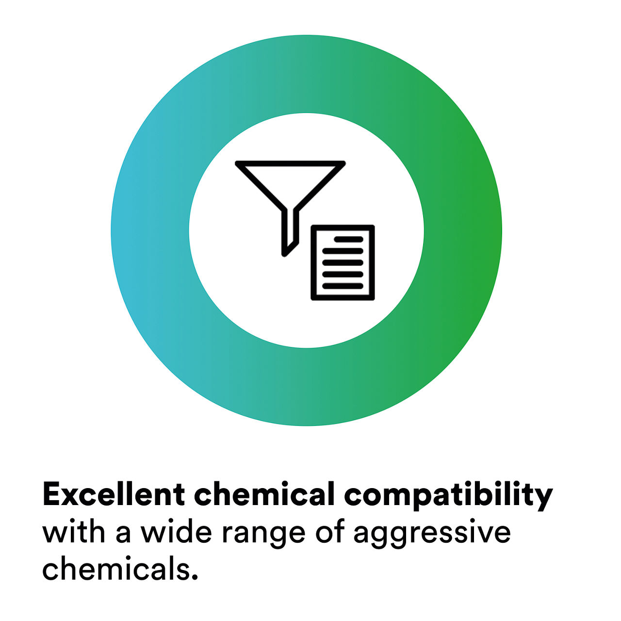 3 - LifeASSURE MFE: Excellent chemical compatibility with a wide range of aggressive chemicals