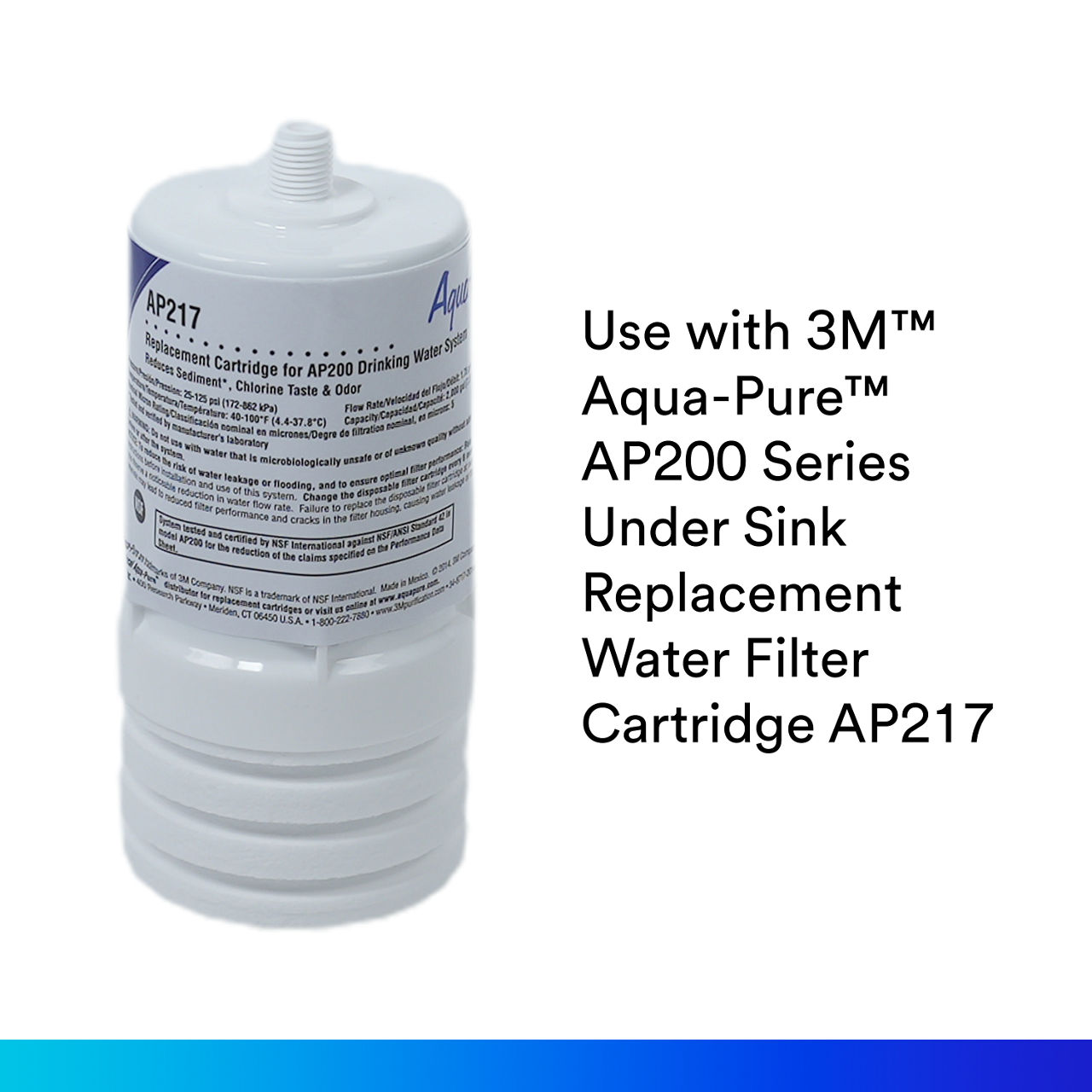 7 - Aqua-Pure™ AP200: Use with Aqua-Pure™ AP200 Replacement Water Filter Cartridge AP217