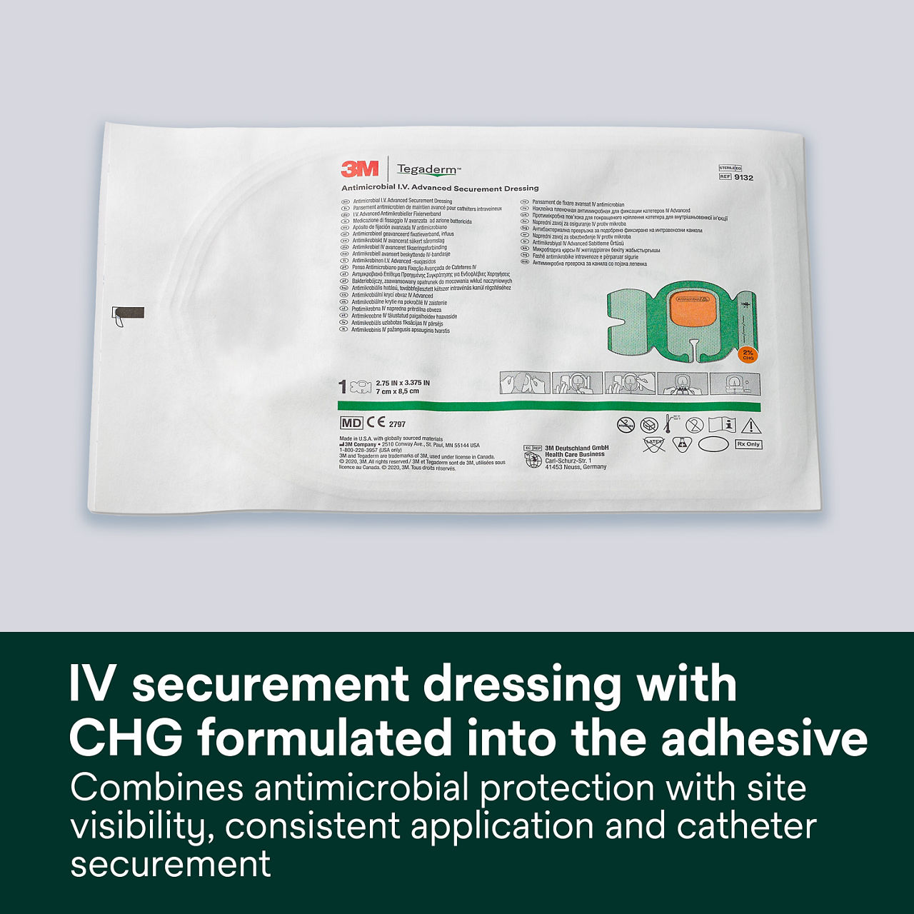 (1) Tegaderm 9132 - OUS: IV securement dressing with CHG formulated into adhesive