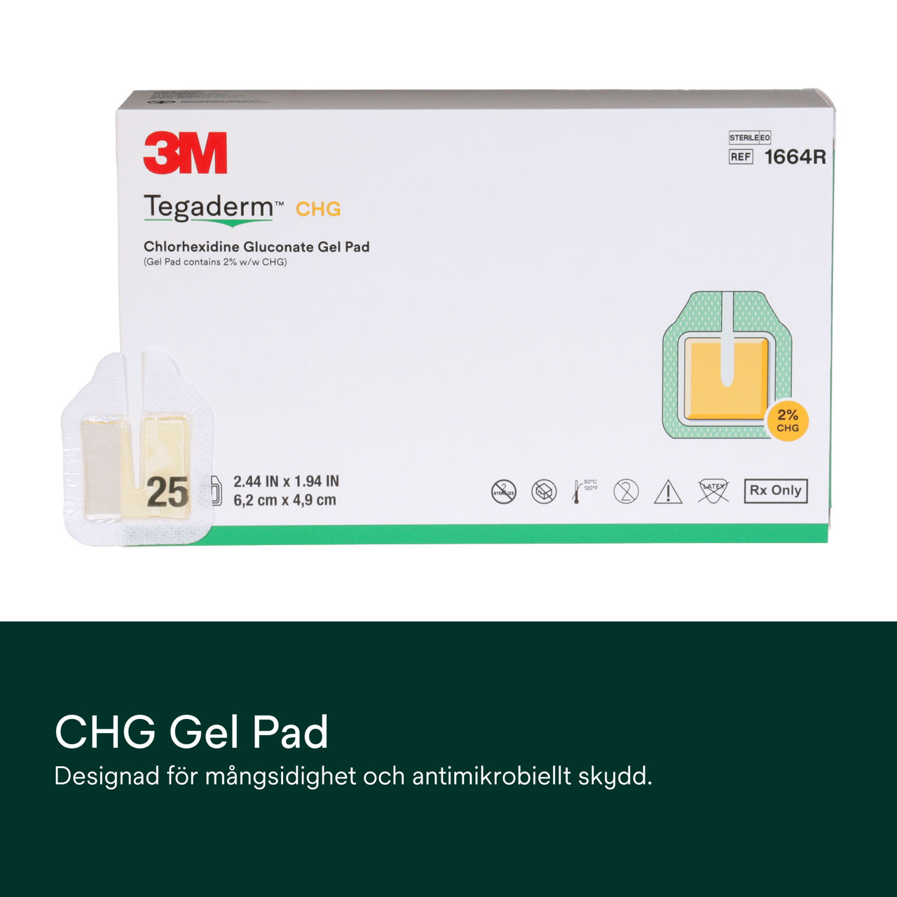 (1) Tegaderm CHG Gel Pad 1664: CHG-gelplatta