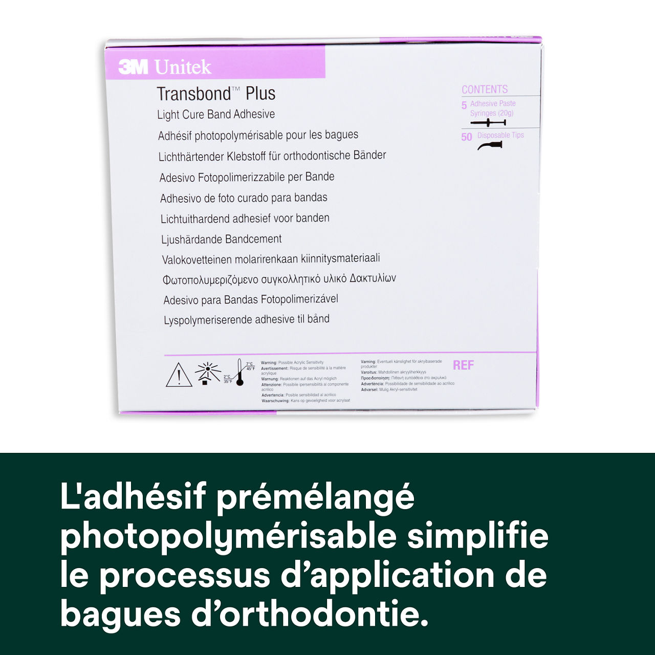 (1) Adhésif Transbond Plus à polymérisation pour bandes Simplifie le processus de collage