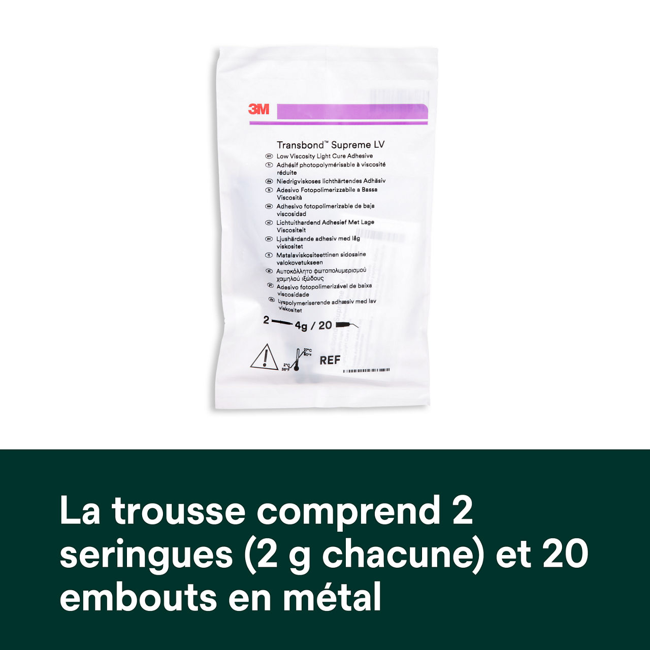 (1) Adhésif Transbond Supreme LV Le kit comprend 2 seringues (2g chacune) et 20 embouts métalliques