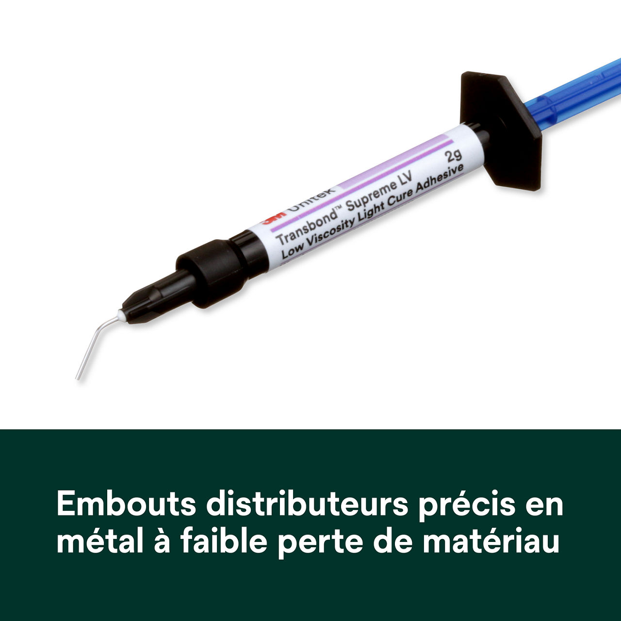 (5) Adhésif Transbond Supreme LV Embouts métalliques de distribution précis et à faible déchet