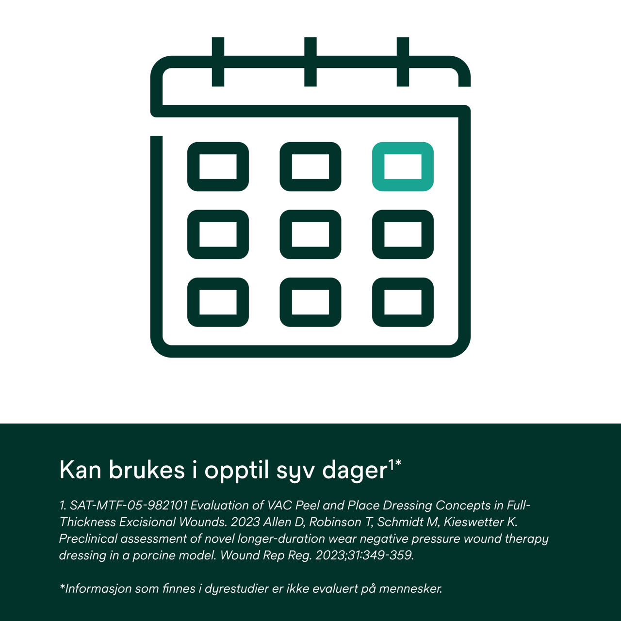 3:  V.A.C. Peel and Place – Patentert integrert bandasje.