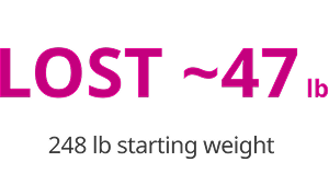 LOST ~47 lb with a 248 lb starting weight
