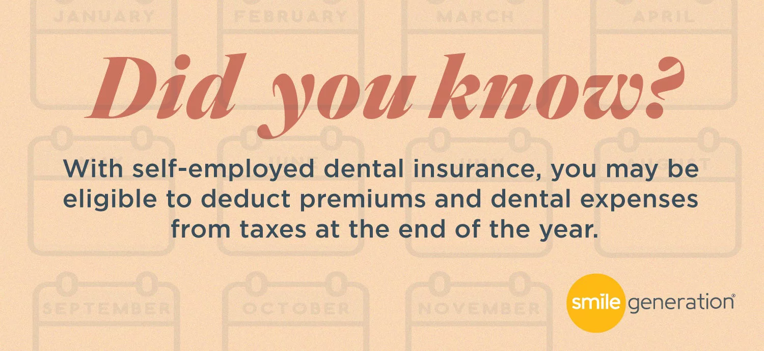 How to Get Self Employed Dental Insurance | Smile Generation