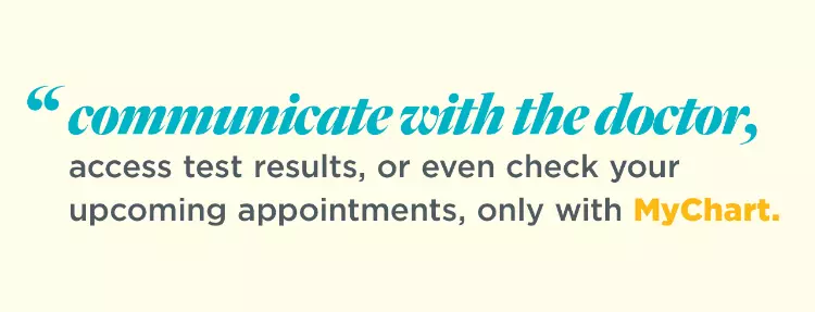 Infographic: communicate with the doctor, access test results, or even check your upcoming appointments, only with MyChart