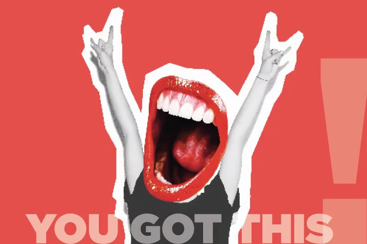 Person with mouth as head rocking out. You got this!