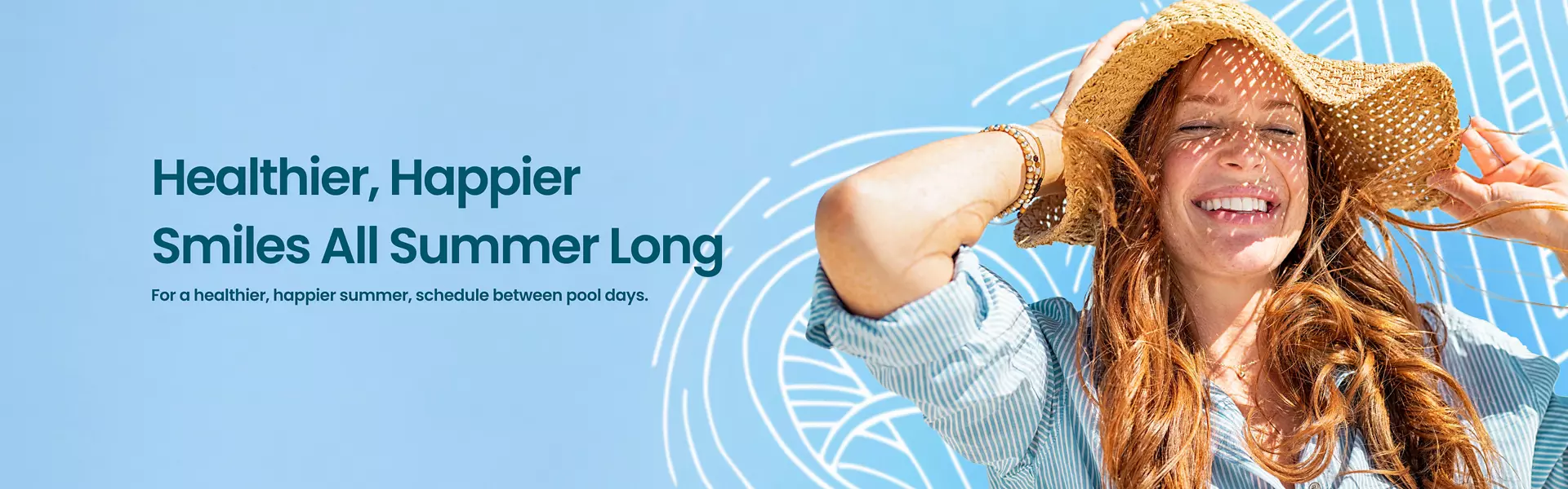 Healthier, Happier Smiles All Summer Long