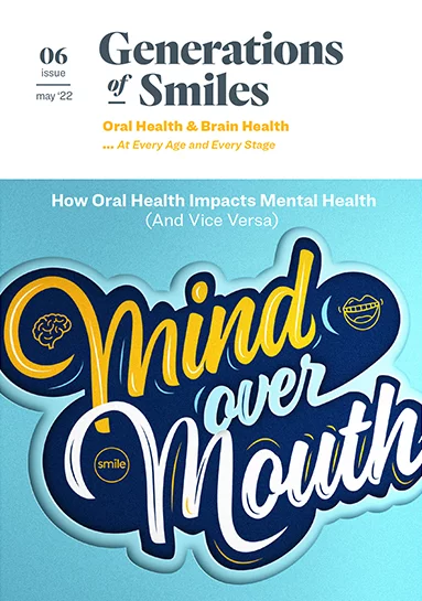 Generations of Smiles Magazine cover Issue 6, How Oral Health Impacts Mental Health and vice versa