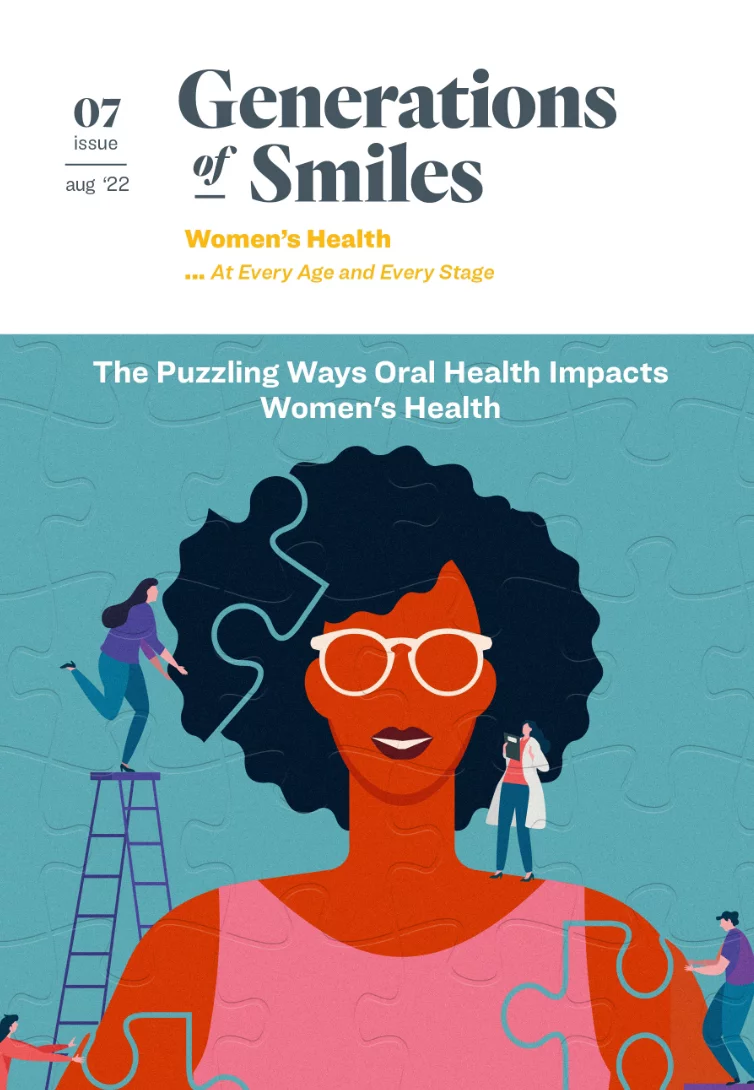 Generations of Smiles Issue 7 The puzzling ways oral health impacts women's healthMagazine Cover