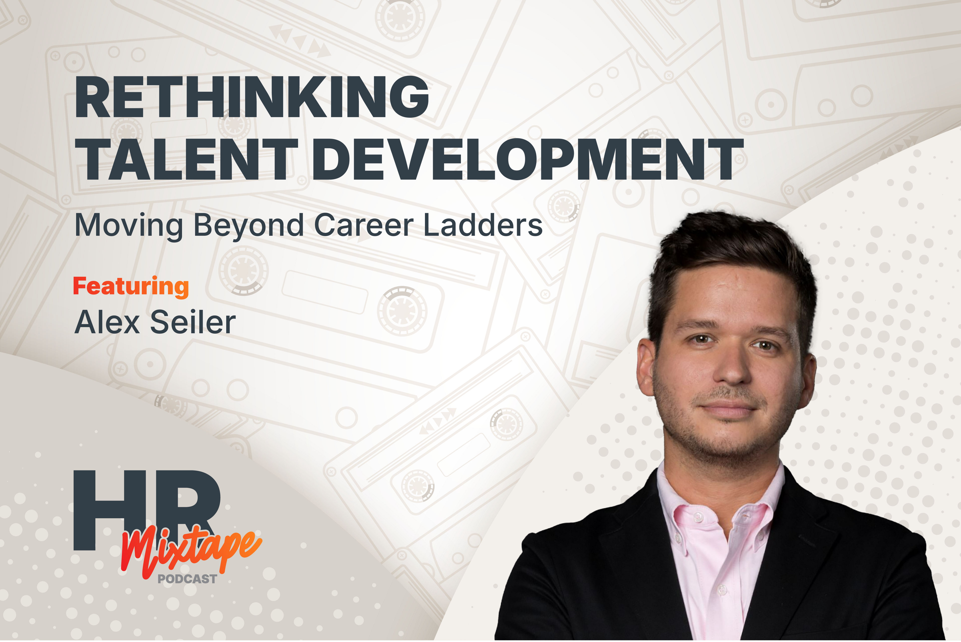 Rethinking Talent Development: Moving Beyond Career Ladders with Alex Seiler