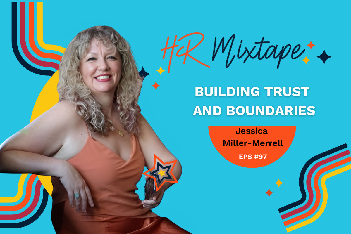 Building Trust and Boundaries with Jessica Miller Merrill