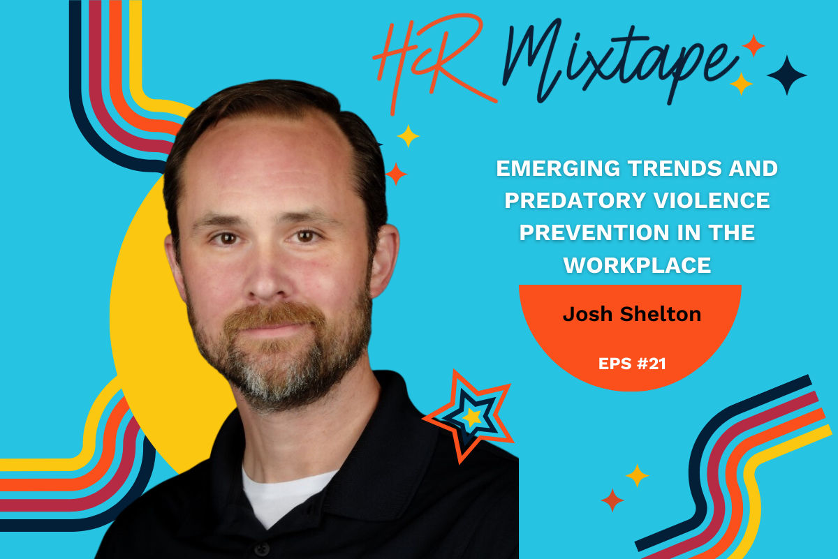 Emerging Trends and Predatory Violence Prevention in the Workplace with Josh Shelton