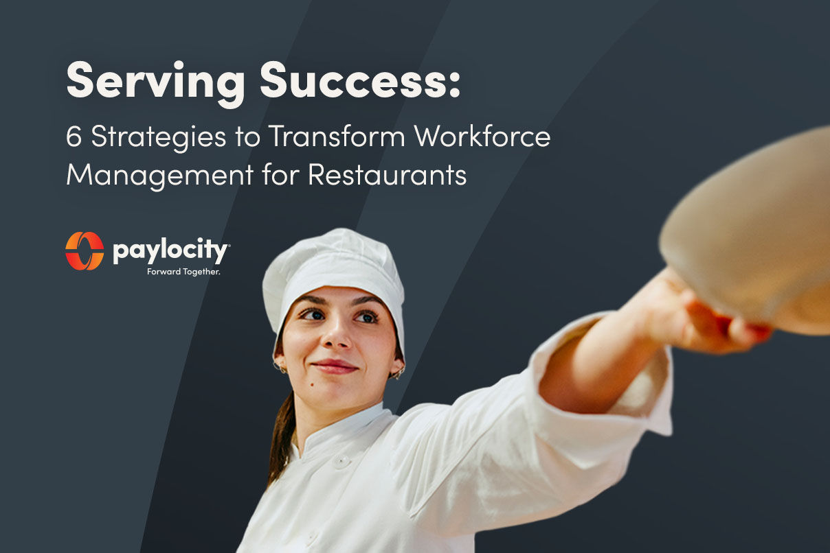  Serving Success: 6 Strategies to Transform Workforce Management for Restaurants 