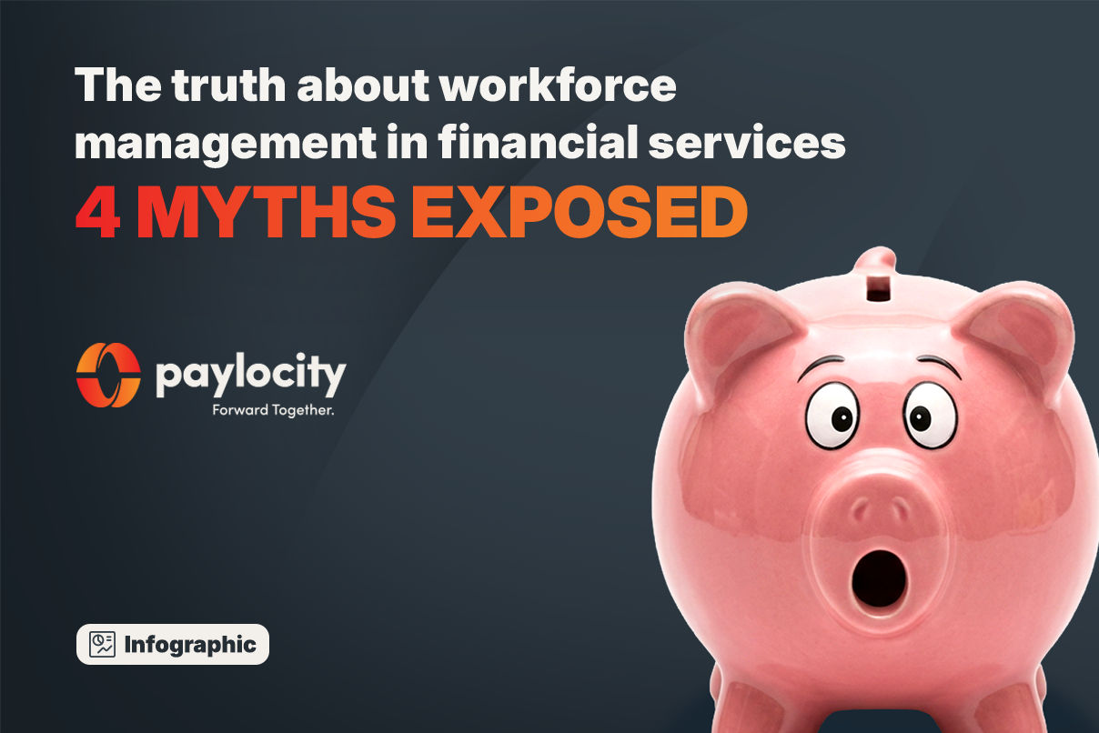 Workforce Management in Financial Services: 4 Myths Exposed!