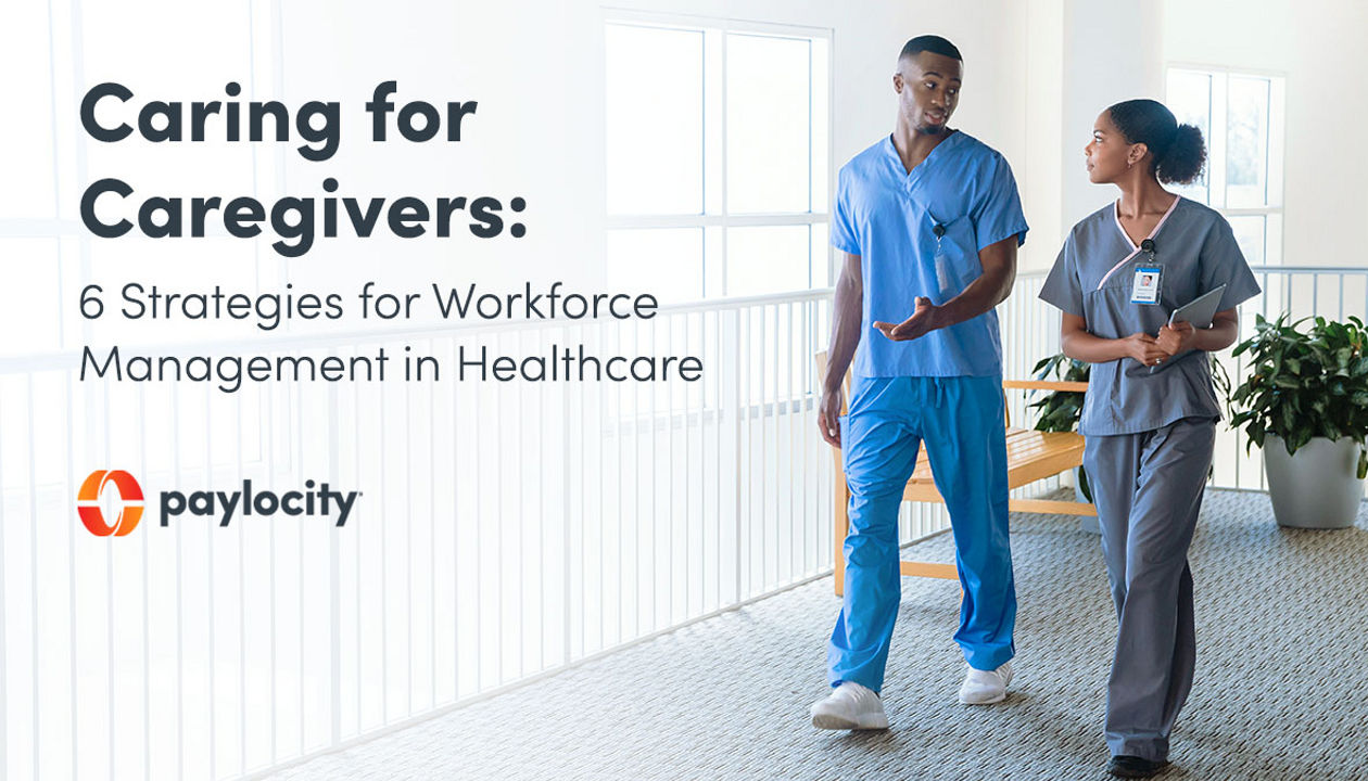 9 Strategies for Retaining Healthcare Employees | Paylocity